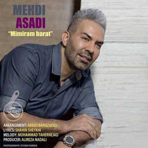 دانلود آهنگ جدید مهدی اسدی به نام میمیرم برات